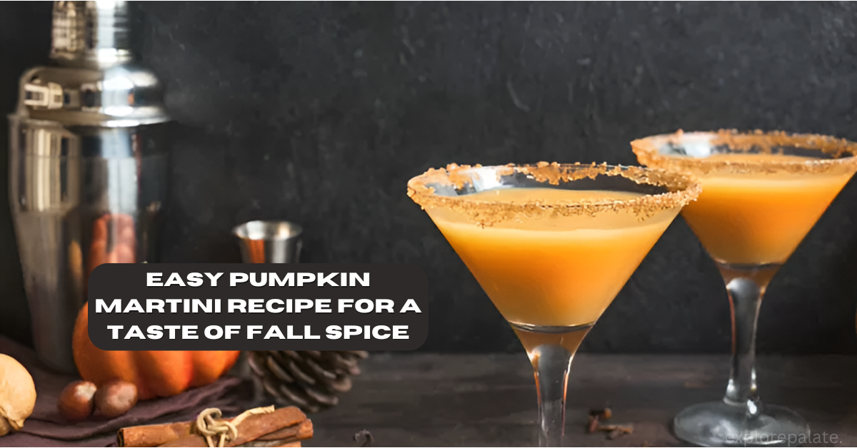 Easy Pumpkin Martini Recipe for a Taste of Fall Spice