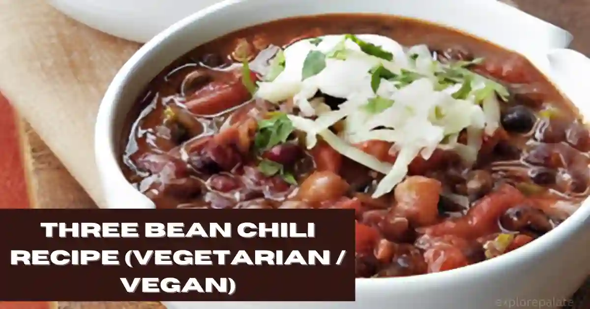 Easy Three Bean Chili Recipe (Vegetarian Vegan)